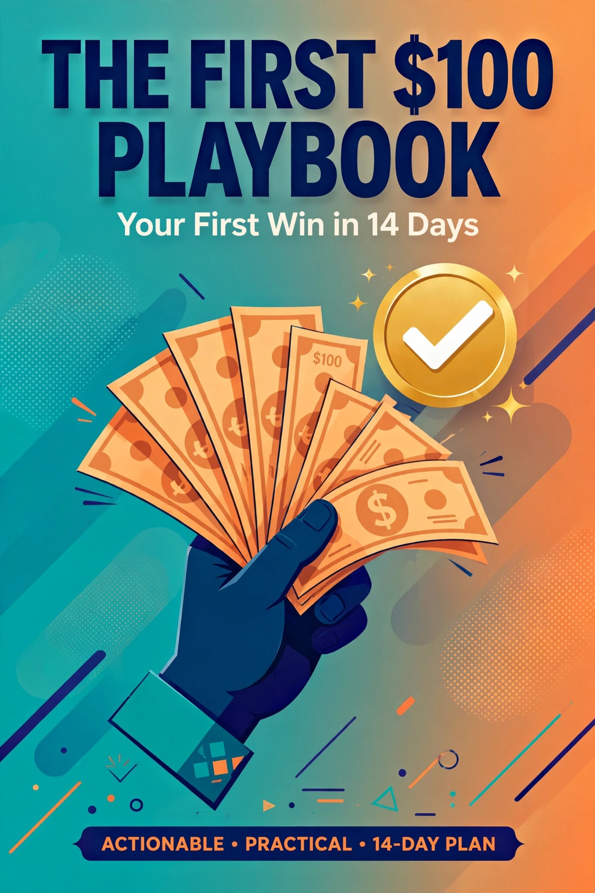 The First $100 Playbook